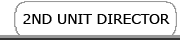 2nd unit director