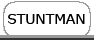Stuntman